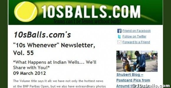 10s Whenever Newsletter, Vol. 55 - What Happens at Indian Wells... We'll Share with You!